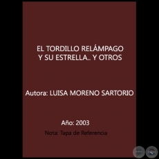 EL TORDILLO RELMPAGO Y SU ESTRELLA.. Y OTROS - Autora: LUISA MORENO SARTORIO